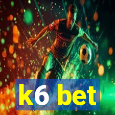 k6 bet